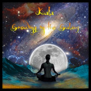 Kala - Growing In The Galaxy